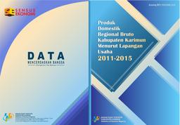 Gross Regional Domestic Product By Industrial Karimun Regency 2011-2015