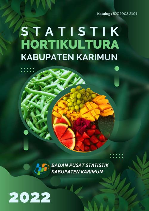 Horticultural Statistics in Karimun Regency 2022